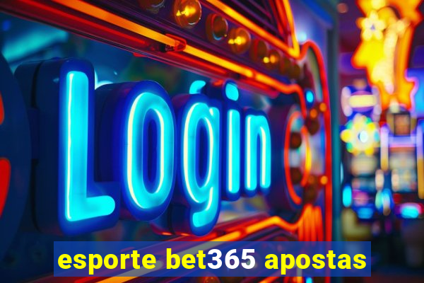 esporte bet365 apostas
